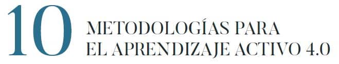 10 metodologías para el aprendizaje activo 4.0