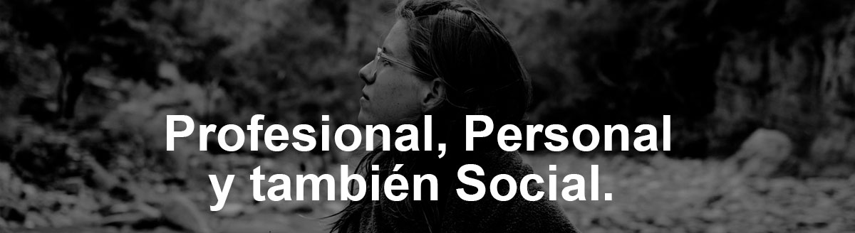 Profesional, Personal y también Social