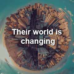 Their world is changing