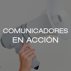 Comunicadores en acción