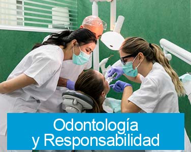 Odontología y Responsabilidad