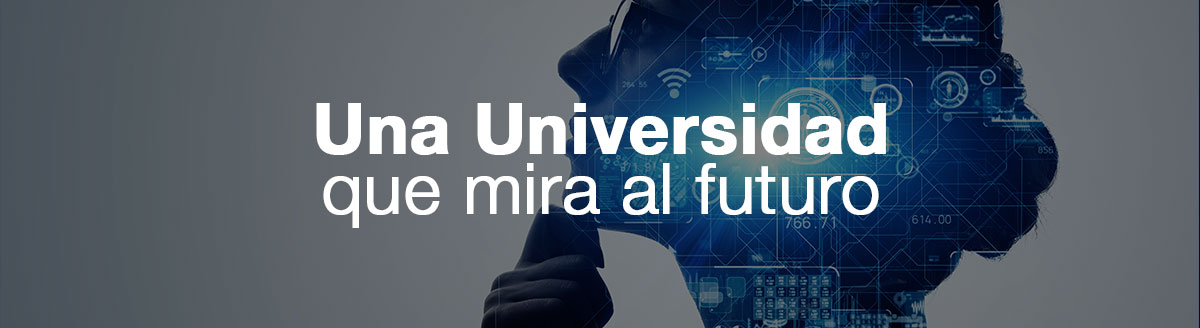 Una universidad que mira al futuro